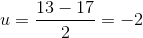 u=\frac{13-17}{2}=-2