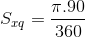 S_{xq}=\frac{\pi .90}{360}