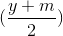 (\frac{y+m}{2})