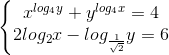 \left\{\begin{matrix} x^{log_{4}y}+y^{log_{4}x}=4 & \\ 2log_{2}x-log_{\frac{1}{\sqrt{2}}}y=6 & \end{matrix}\right.