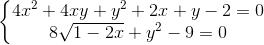 \left\{\begin{matrix} 4x^{2}+4xy+y^{2}+2x+y-2=0 & \\ 8\sqrt{1-2x}+y^{2}-9=0 & \end{matrix}\right.