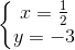 \left\{\begin{matrix} x=\frac{1}{2} & \\ y=-3 & \end{matrix}\right.