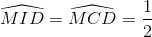 \widehat{MID}=\widehat{MCD}=\frac{1}{2}