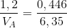 \frac{1,2}{V_{A}} = \frac{0,446}{6,35}