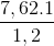 \frac{7,62.1}{1,2}