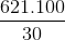 \frac{621 . 100}{30}