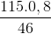 \frac{115.0,8}{46}