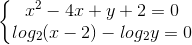 \left\{\begin{matrix} x^{2}-4x+y+2=0 & \\ log_{2}(x-2)-log_{2}y =0& \end{matrix}\right.