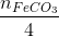 \frac{n_{FeCO_{3}}}{4}