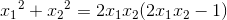 {x_{1}}^{2}+{x_{2}}^{2}=2x_{1}x_{2}(2x_{1}x_{2}-1)