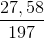 \frac{27,58}{197}