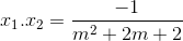 x_{1}.x_{2}=\frac{-1}{m^{2}+2m+2}