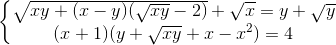\left\{\begin{matrix} \sqrt{xy+(x-y)(\sqrt{xy}-2)}+\sqrt{x}=y+\sqrt{y}\\ (x+1)(y+\sqrt{xy}+x-x^{2})=4 \end{matrix}\right.