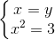 \left\{\begin{matrix} x=y\\ x^{2}=3 \end{matrix}\right.