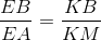 \frac{EB}{EA}=\frac{KB}{KM}