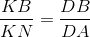 \frac{KB}{KN}=\frac{DB}{DA}