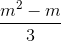 \frac{m^{2}-m}{3}