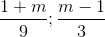 \frac{1+m}{9};\frac{m-1}{3}