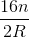 \frac{16n}{2R}
