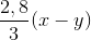 \frac{2,8}{3}(x-y)