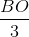 \frac{BO}{3}