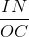 \frac{IN}{OC}