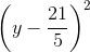\left ( y-\frac{21}{5} \right )^{2}
