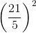 \left ( \frac{21}{5} \right )^{2}