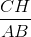 \frac{CH}{AB}