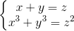 \left\{\begin{matrix} x+y=z\\ x^{3}+y^{3}=z^{2} \end{matrix}\right.