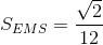 S_{EMS}=\frac{\sqrt{2}}{12}