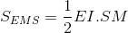 S_{EMS}=\frac{1}{2}EI.SM