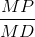 \frac{MP}{MD}