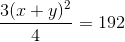 \frac{3(x+y)^{2}}{4}=192