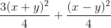 \frac{3(x+y)^{2}}{4}+\frac{(x-y)^{2}}{4}
