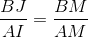 \frac{BJ}{AI}=\frac{BM}{AM}