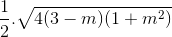 \frac{1}{2}.\sqrt{4(3-m)(1+m^{2})}