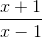 \frac{x+1}{x-1}