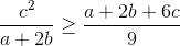 \frac{c^{2}}{a+2b}\geq \frac{a+2b+6c}{9}