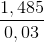 \frac{1,485}{0,03}