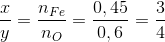 \frac{x}{y}=\frac{n_{Fe}}{n_{O}} = \frac{0,45}{0,6}=\frac{3}{4}