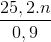 \frac{25,2.n}{0,9}