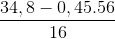 \frac{34,8 - 0,45.56}{16}