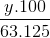 \frac{y . 100}{63. 125}