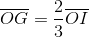 \overline{OG}=\frac{2}{3}\overline{OI}