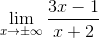 \lim_{x \to \pm \infty}\frac{3x -1}{x +2}
