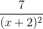 \frac{7}{(x+2)^{2}}