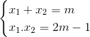 \begin{cases} x_{1}+x_{2}=m \\ x_{1}.x_{2}=2m-1\\ \end{cases}