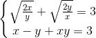 \left \{ \begin{matrix} \sqrt{\frac{2x}{y}} + \sqrt{\frac{2y}{x}}= 3& & \\ x - y + xy = 3& & \end{matrix}\right.
