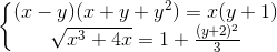 \left\{\begin{matrix} (x-y)(x+y+y^{2})=x(y+1) & \\ \sqrt{x^{3}+4x}=1+\frac{(y+2)^{2}}{3} & \end{matrix}\right.